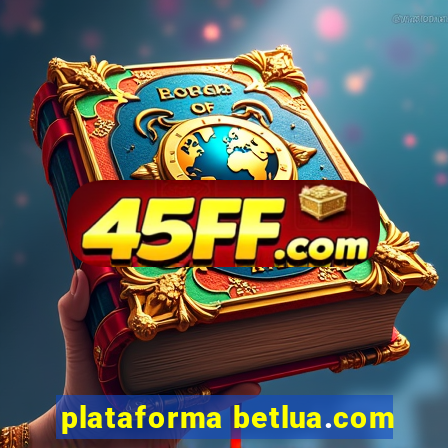 plataforma betlua.com